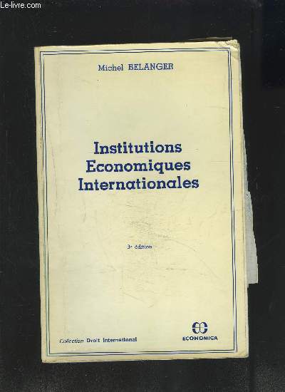 INSTITUTIONS ECONOMIQUES INTERNATIONALES- 3me dition