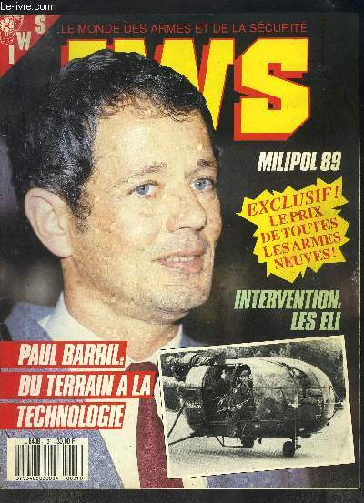 IWS- LE MONDE DES ARMES ET DE LA SECURITE- N31 - DECEMBRE 1989 MENSUEL- Paul Barril: du terrain  la technologie- Intervention: Les ELI- Milipol 89- Exclusif! Le prix de toutes les armes neuves!- Test Le Minigun en 45 ACP- Spcial custom...