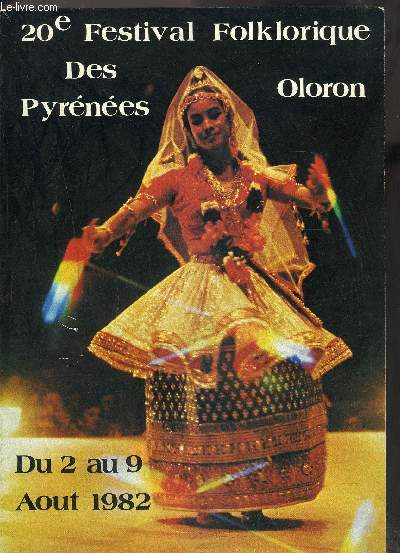 20e FESTIVAL FOLKLORIQUE DES PYRENEES- OLORON- DU 2 AU 9 AOUT 1982