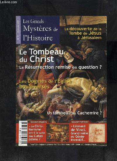 LES GRANDS MYSTERES DE L HISTOIRE- N33- OCT 2007- La dcouverte de la Tombe de Jesus  Jrusalem- Le Tombeau du Christ La rsurrection remise en question?- Les dogmes de l'Eglise bouleverss- Un tombeau au Cachemire?...