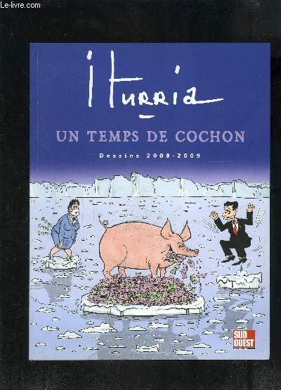 UN TEMPS DE COCHON- DESSINS 2008-2009