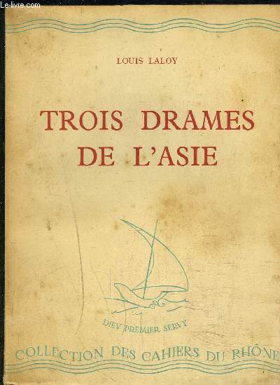 TROIS DRAMES DE L ASIE