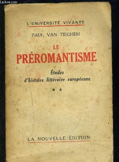 LE PREROMANTISME- ETUDES D HISTOIRE LITTERAIRE EUROPEENNE