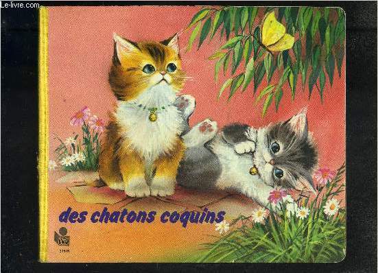DES CHATONS COQUINS