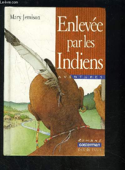 ENLEVEE PAR LES INDIENS