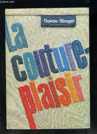 GUIDE SINGER- LA COUTURE PLAISIR-