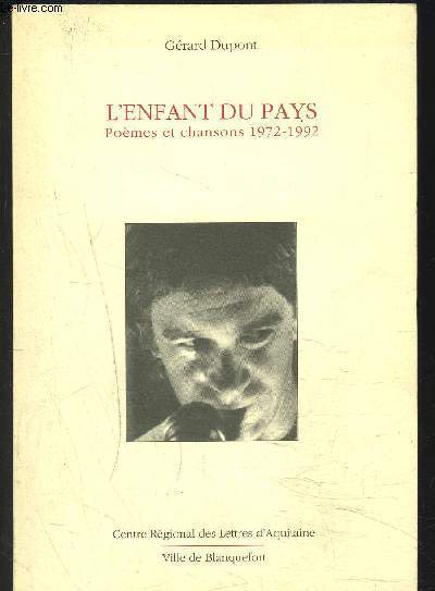 L ENFANT DU PAYS- POEMES ET CHANSONS 1972-1992