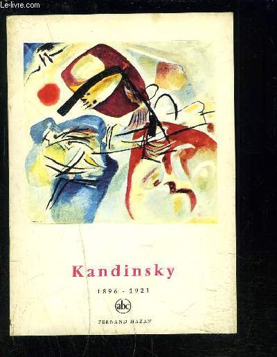 KANDINSKY 1896-1921