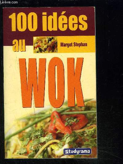 100 IDEES AU WOK