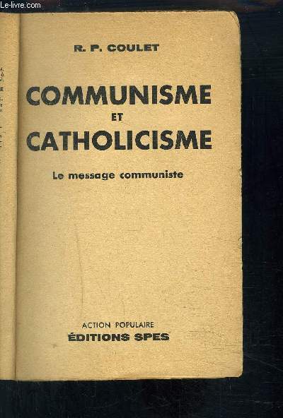 COMMUNISME ET CATHOLICISME- LE MESSAGE COMMUNISTE