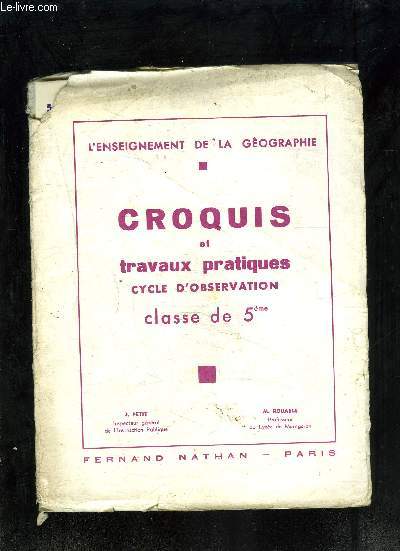 CROQUIS ET TRAVAUX PRATIQUE- CYCLE D OBSERVATION- L ENSEIGNEMENT DE LA GEOGRAPHIE- CLASSE DE 5me