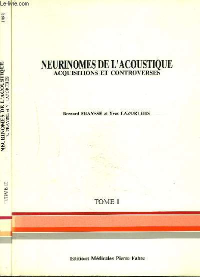 NEURINOMES DE L ACOUSTIQUE ACQUISITIONS ET CONTROVERSES- 2 TOMES EN 2 VOLUMES