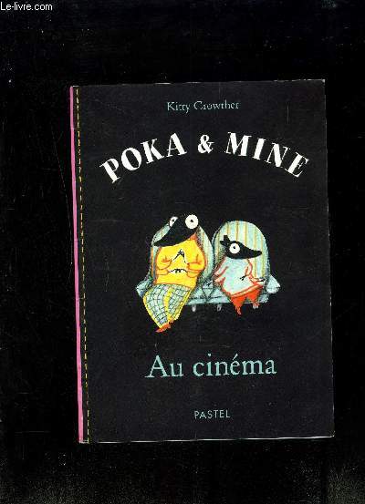 POKA ET MINE - AU CINEMA - CROWTHER KITTY - 2006 - Photo 1/1