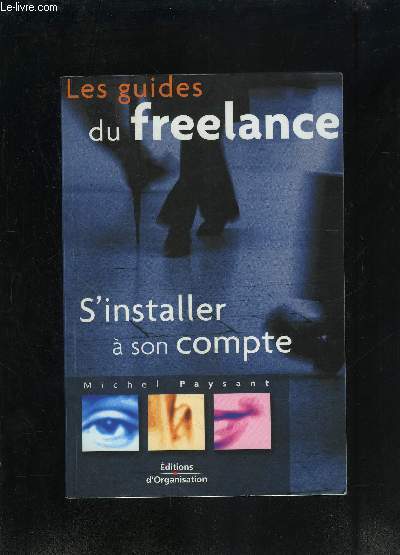 LES GUIDES DU FREELANCE- S INSTALLER A SON COMPTE