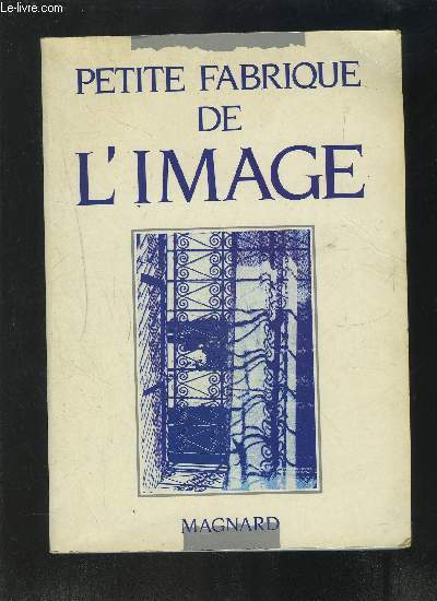 PETITE FABRIQUE DE L IMAGE