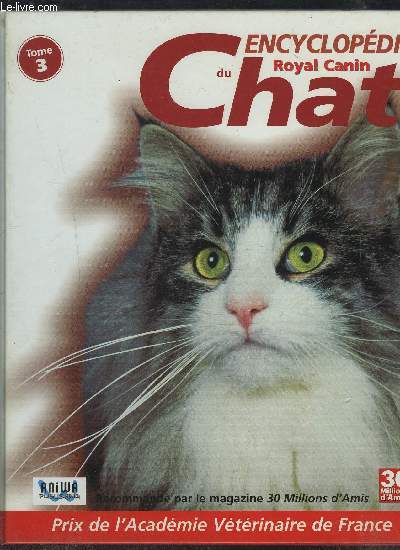 ENCYCLOPEDIE DU CHAT - ROYAL CANIN- TOME 3
