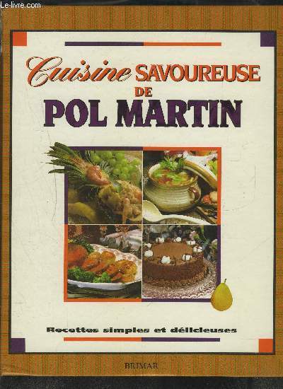 CUISINE SAVOUREUSE DE POL MARTIN