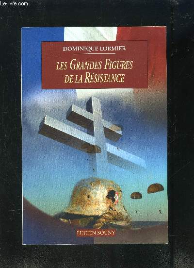 LES GRANDES FIGURES DE LA RESISTANCE