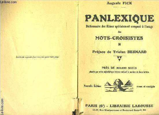 PANLEXIQUE DICTIONNAIRE DES RIMES SPECIALEMENT COMPOSE A L USAGE DES MOTS-CROISISTES- VENDU EN L ETAT