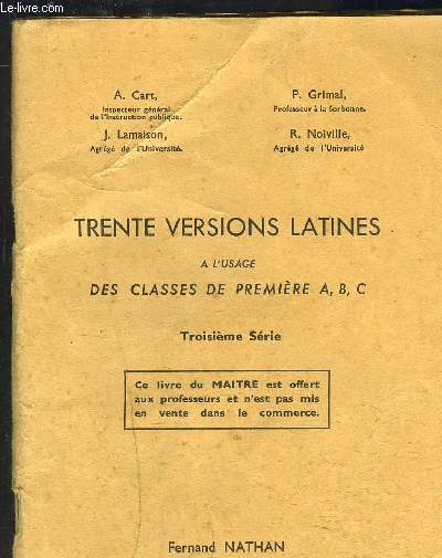 TRENTE VERSIONS LATINES - A L USAGE DES CLASSE DE PREMIERE A, B, C- 3me srie