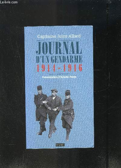 JOURNAL D UN GENDARME 1914-1916