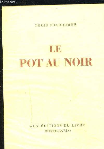 LE POT AU NOIR