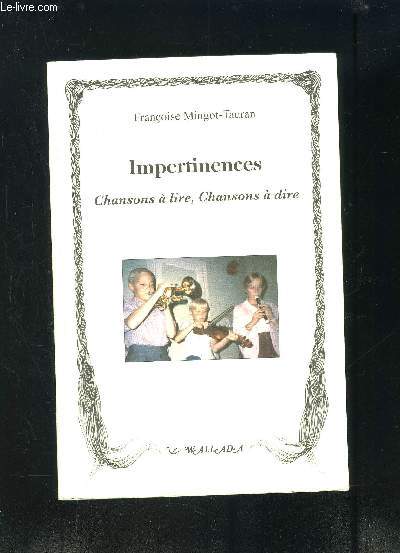 IMPERTINENCES- CHANSONS A LIRE, CHANSONS A DIRE