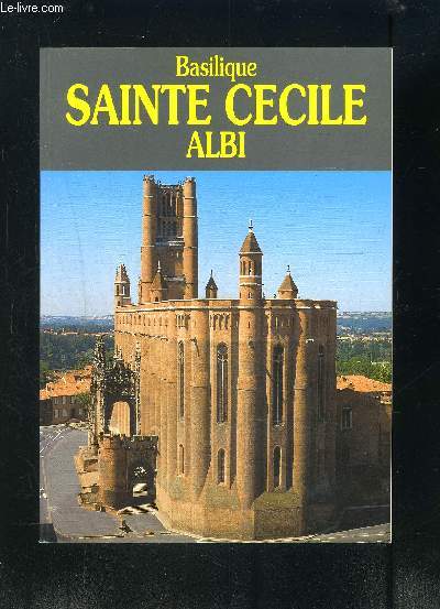 UNE VISITE GUIDEE- BASILIQUE SAINTE CECILE ALBI