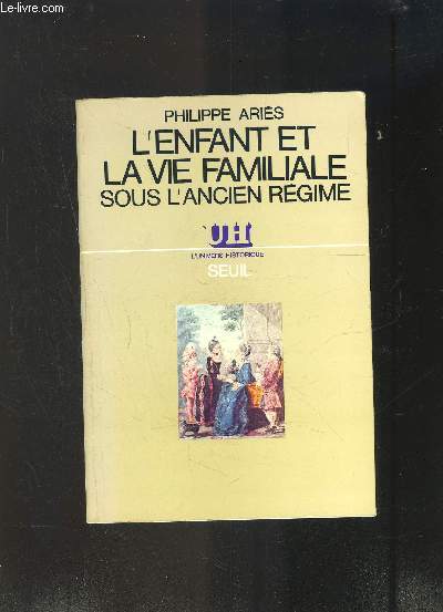 L ENFANT ET SA VIE FAMILIALE SOUS L ANCIEN REGIME