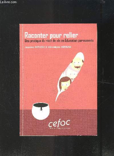 RACONTER POUR RELIER- UNE PRATIQUE DU RECIT DE VIE EN EDUCATION PERMANENTE- ENVOI DES AUTEURES