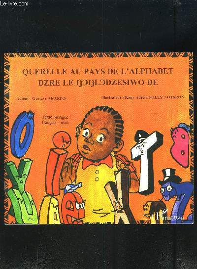 QUERELLE AU PAYS DE L ALPHABET- TEXTE BILINGUE: FRANCAIS-EWE- ENVOI DE M. AKAKPO