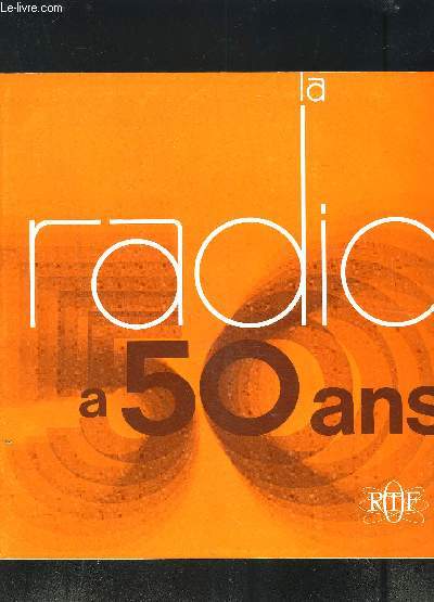 LA RADIO A 50 ANS