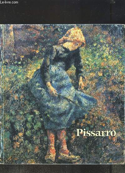 PISSARRO- 1830-1903- GALERIES NATIONALES DE GRAND PALAIS- PARIS- 30 JAN-27 AVRIL 1981