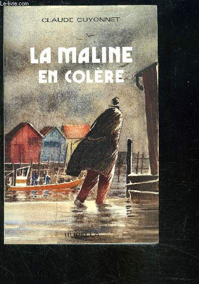 LA MALINE EN COLERE