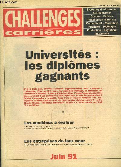 CHALLENGES CARRIERES- N49 - JUIN 1991- UNIVERSITES: LES DIPLOMES GAGNANTS- Les machines  valuer- Les entreprises de leur coeur