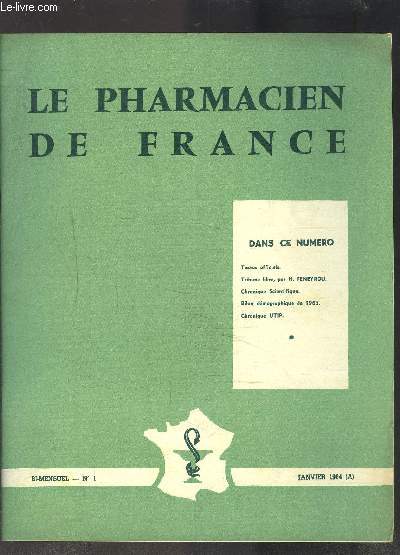 LE PHARMACIEN DE FRANCE- N1- JANVIER 1964-Textes officiels- Tribune libre par H.Feneyrou- Chronique Scientifique- Bilan dmographique...