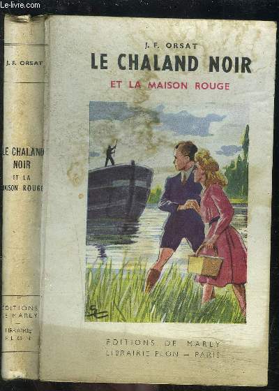 LE CHALAND NOIR ET LA MAISON ROUGE