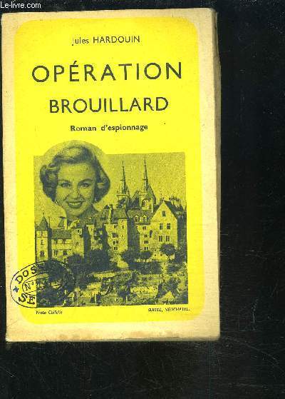 OPERATION BROUILLARD