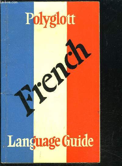 POLYGLOTT- FRENCH- LANGUAGE GUIDE- en anglais, franais