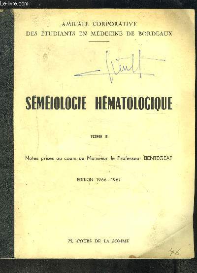 SEMEIOLOGIE HEMATOLOGIQUE- TOME II- 1966-1967