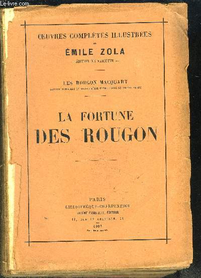 OEUVRES COMPLETES ILLUSTREES-LA FORTUNE DES ROUGON- LES ROUGON-MACQUART HISTOIRE NATURELLE ET SOCIALE D UNE FAMILLE SOUS LE SECOND EMPIRE- VENDU EN L ETAT