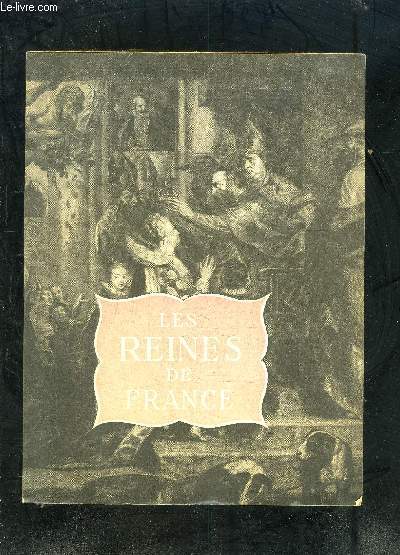 LES REINES DE FRANCE