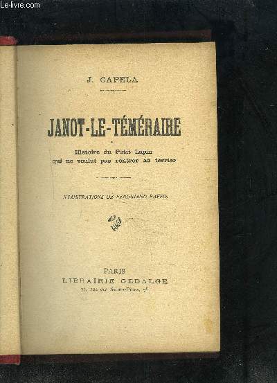 JANOT LE TEMERAIRE- HISTOIRE U PETIT LAPIN QUI NE VOULUT PAS RENTRER AU TERRIER