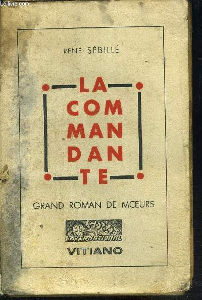 LA COMMANDANTE- GRAND ROMAN DE MOEURS