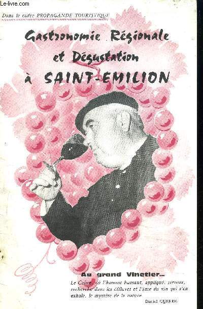GASTRONOMIE REGIONALE ET DEGUSTATION A SAINT EMILION- AU GRAND VINETIER...