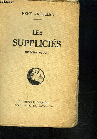 LES SUPPLICIES- HISTOIRES VECUES- VENDU EN L ETAT