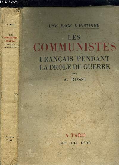 LES COMMUNISTES FRANCAIS PENDANT LA DROLE DE GUERRE