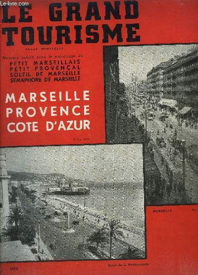 LE GRAND TOURISME- N168- DECEMBRE 1932- 14me anne- Plages, Villes d'eaux- Revue Universelle Illustre- MARSEILLE PROVENCE COTE D AZUR
