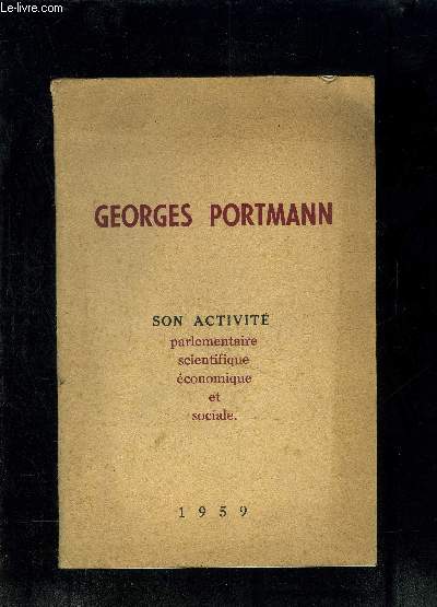 SON ACTIVITE PARLEMENTAIRE SCIENTIFIQUE ECONOMIQUE ET SOCIALE- EN SUPPLEMENT: UNE LETTRE MANUSCRITE DE L AUTEUR