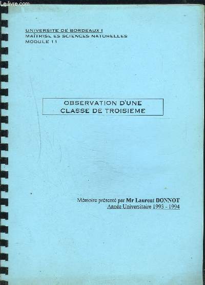 OBSERVATION D UNE CLASSE DE TROISIEME- MEMOIRE MAITRISE ES SCIENCES NATURELLES- MODULE 11- ANNEE UNIVERSITAIRE 1993-1994
